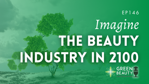 Podcast 146: Imagine the beauty industry in 2100