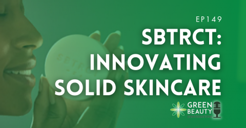 Podcast 149: SBTRCT – the brand redefining solid skincare