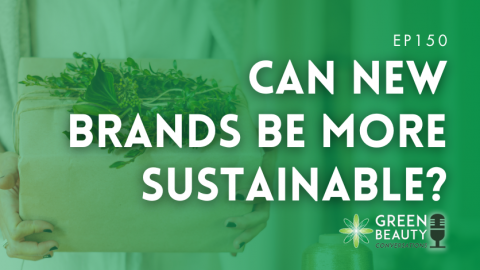 Podcast 150: Is it easier for new brands to be more sustainable?