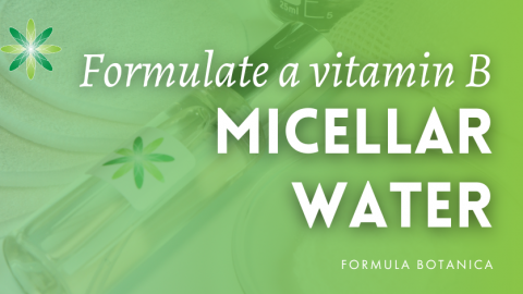 How to formulate a micellar water with vitamin B