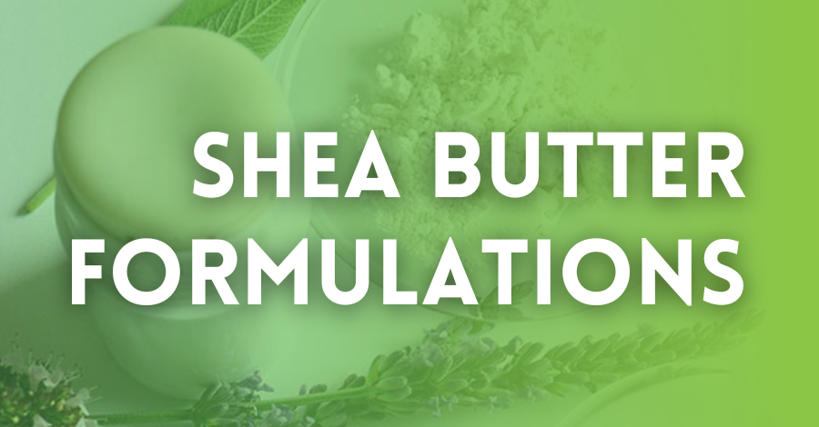 shea butter formulations