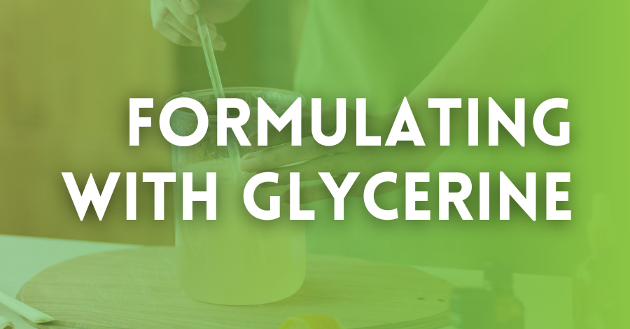 formulating with glycerine