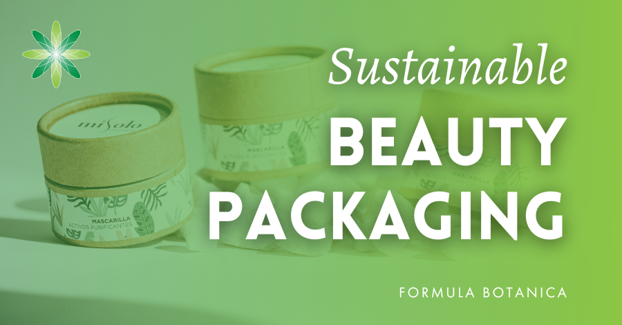 5 sustainable practices for your indie beauty business - Formula Botanica