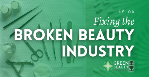 Podcast 166: Fixing the broken beauty industry