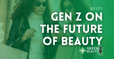 Podcast 171: Gen Z on the beauty industry: Sustainability Matters