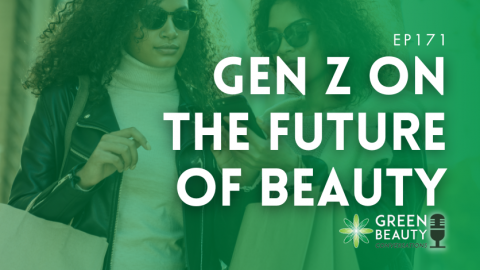 Podcast 171: Gen Z on the beauty industry: Sustainability Matters