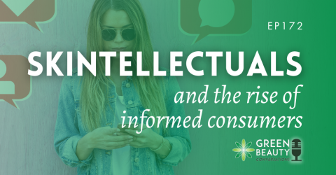 Podcast 172: Skintellectuals and the rise of informed beauty shoppers