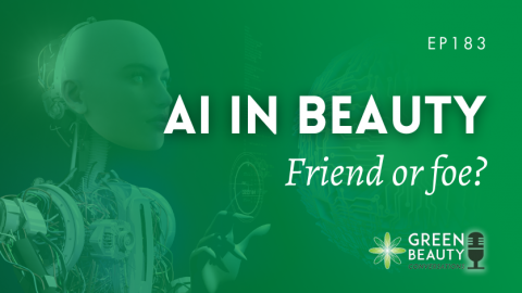 Podcast 183: AI in beauty – friend or foe?