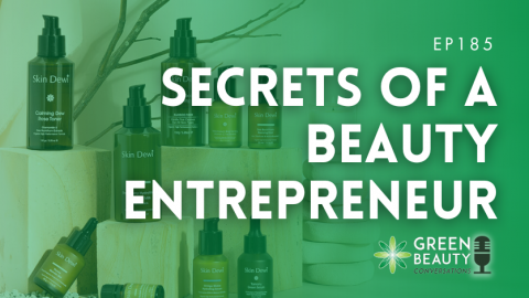 Podcast 185: Secrets of a self-made beauty entrepreneur