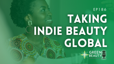 Podcast 186: Taking indie beauty entrepreneurship global