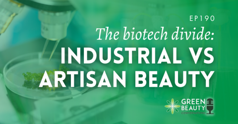 Podcast 190: Industrial vs artisan beauty