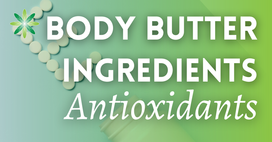 Body Butter Antioxidants