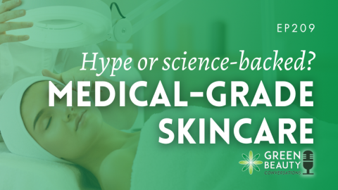 Podcast 209: Medical-Grade Skincare: Marketing Hype vs. Scientific Reality