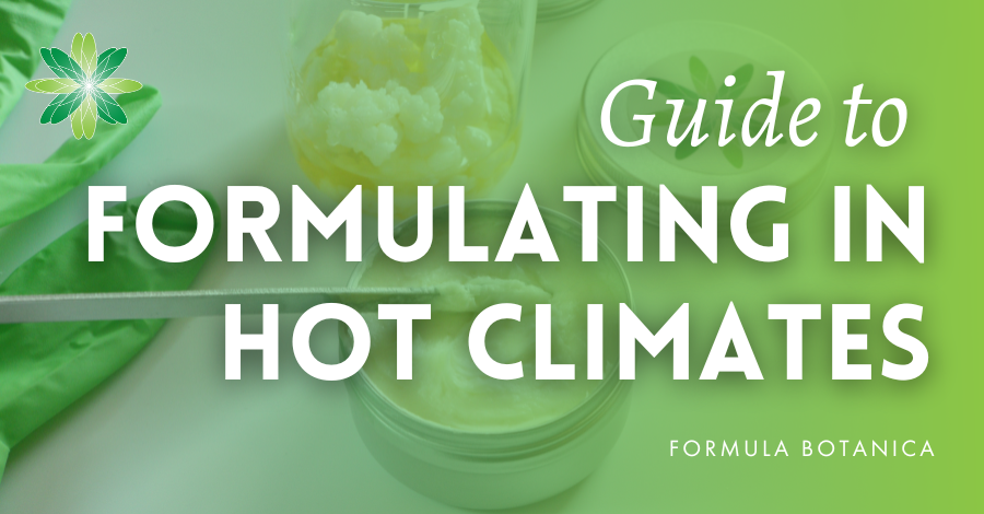 The formulator's guide to creating balms and butters in hot climates