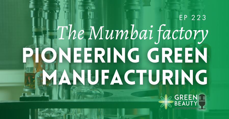 Podcast 223 - Mumbai factory pioneering green manufacturing (Blog)