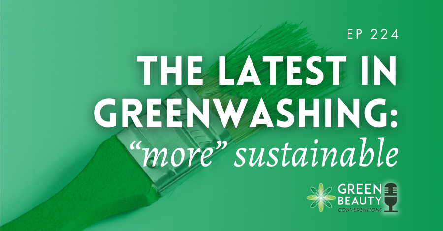 Podcast 224 - The latest in greenwashing more sustainable (Blog)