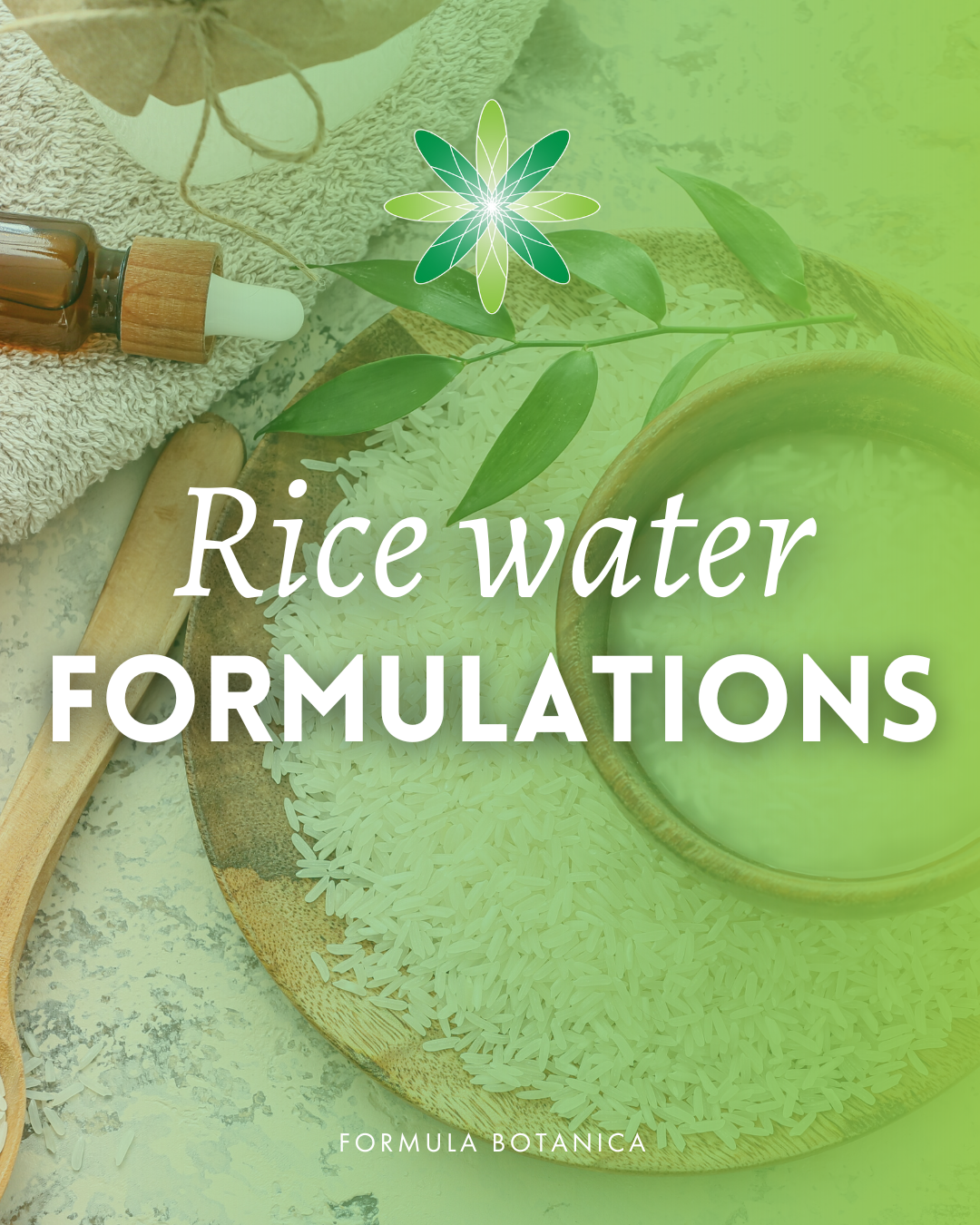 Rice Water: Untap Its Potential in Your Cosmetic Formulations