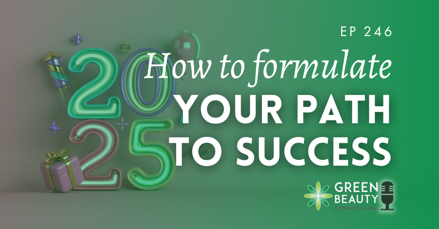 Podcast 246: Formulate your own path in 2025