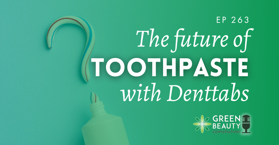 Podcast 263: The toothpaste industry doesn’t want you to hear this