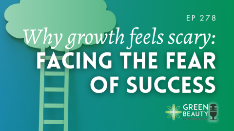 Podcast 278: When success feels scarier than failure
