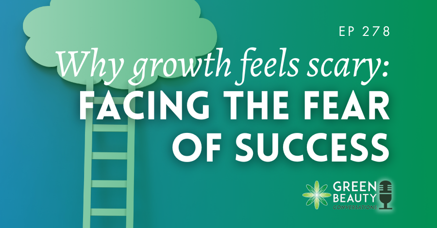 Podcast 278: When success feels scarier than failure