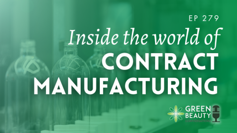 Podcast 279: How your skincare is made – Inside the world of contract manufacturing