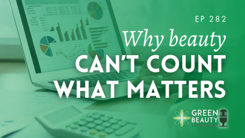 Podcast 282: Why beauty can’t count – And the data gap holding sustainability back
