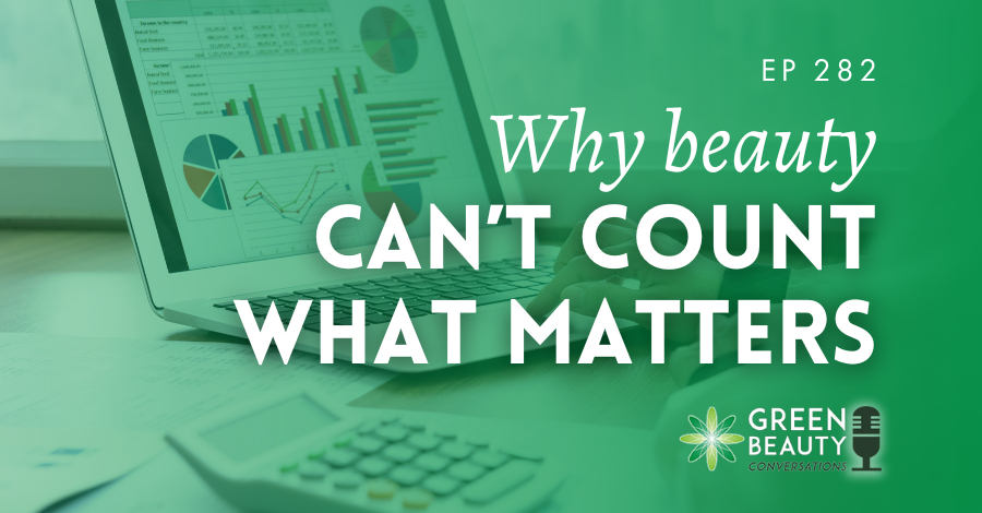 Podcast 282: Why beauty can’t count – And the data gap holding sustainability back