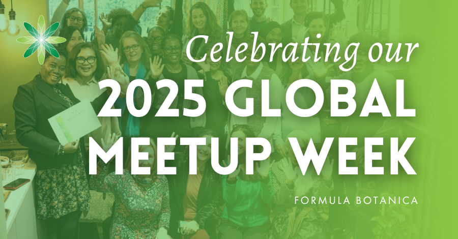 Global Meetup Week 2025: Celebrating Formula Botanica&#8217;s first-ever global meetup!