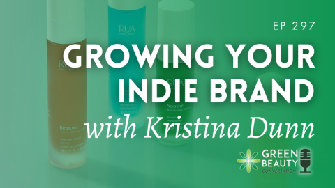 Podcast 297: How indie beauty brands really grow (without Sephora, investors, and a team)