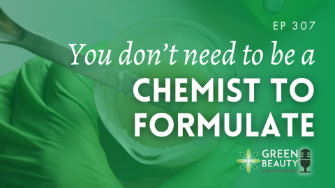 Podcast 307: Why you don’t need to be a chemist to formulate