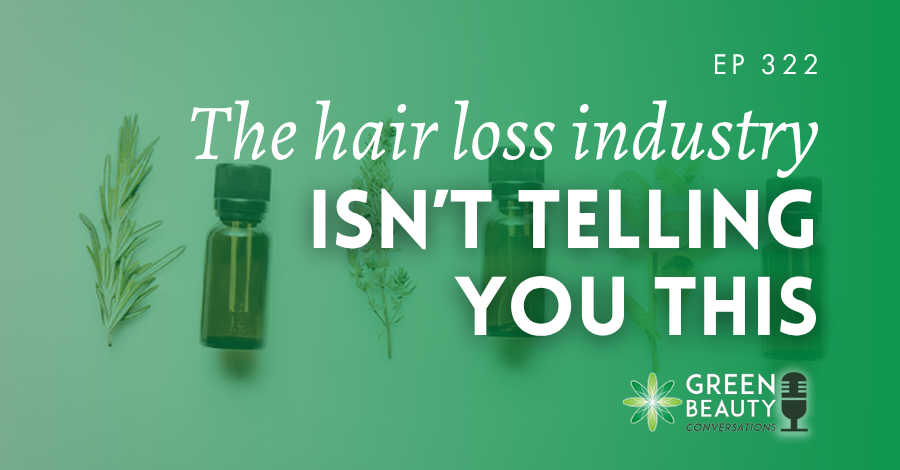 Podcast 322: What the hair loss industry isn’t telling you